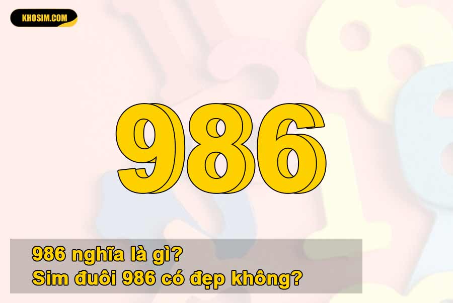 986 nghĩa là gì