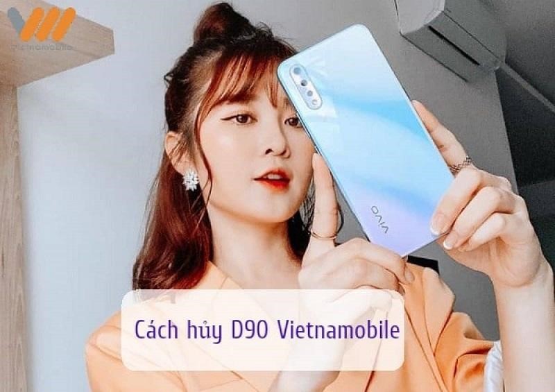Cách để hủy gói D90 cũng rất đơn giản