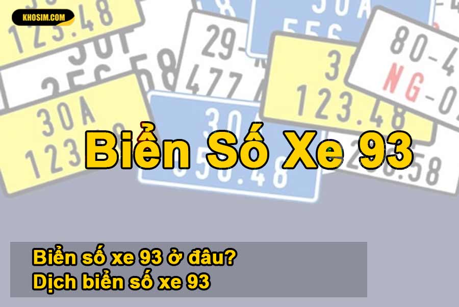 Biển số xe 93 ở đâu?