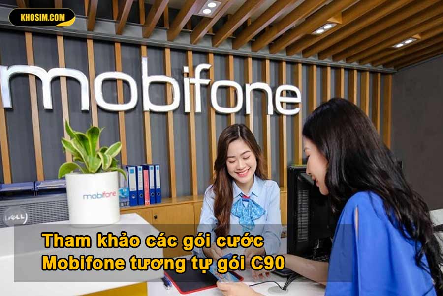 Các gói tương tự gói C90 Mobifone