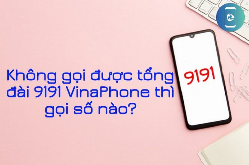 Kiểm tra số điện thoại Vinaphone qua tổng đài 9191