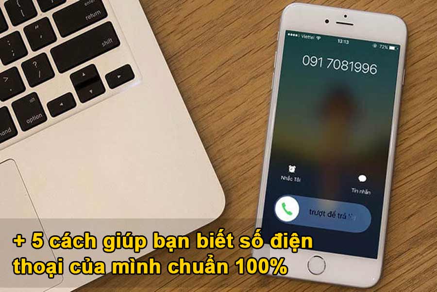 + 5 cách giúp bạn biết số điện thoại của mình chuẩn 100%