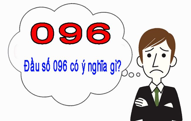 Đầu số 096 của mạng nào? 096 là đầu số của mạng Viettel được ra mắt vào năm 2014