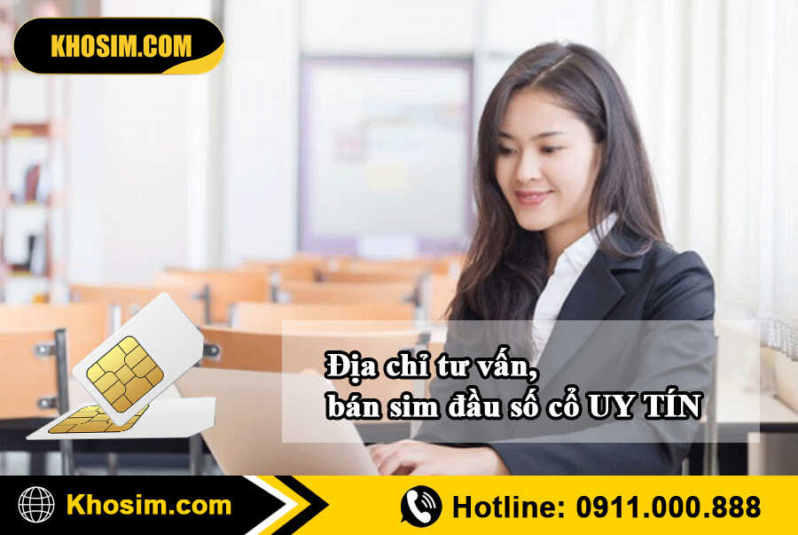 địa chỉ mua sim đầu số cổ uy tín