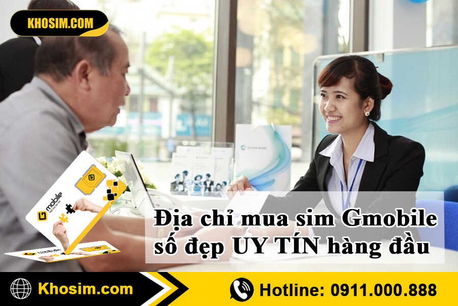 địa chỉ mua sim số đẹp gmobile uy tín