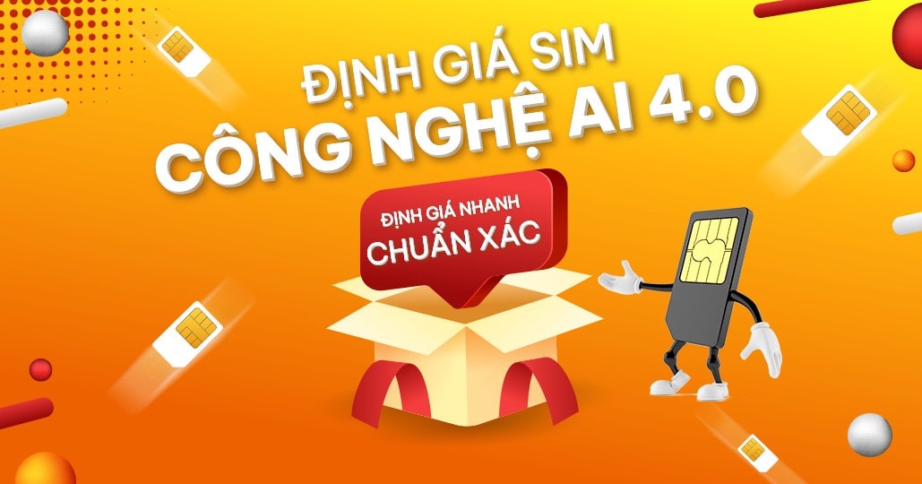 Định Giá Sim Nhanh Công Nghệ Ai 4.0 Online Chính Xác 99% - Khosim