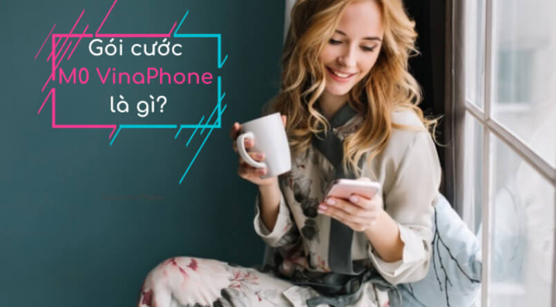 Gói M0 Vinaphone là gói cước mặc định của nhà mạng