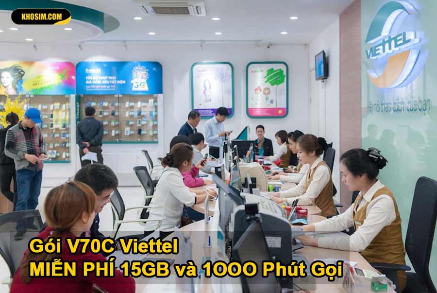 Gói V70C Viettel MIỄN PHÍ 15GB và 1OOO Phút Gọi