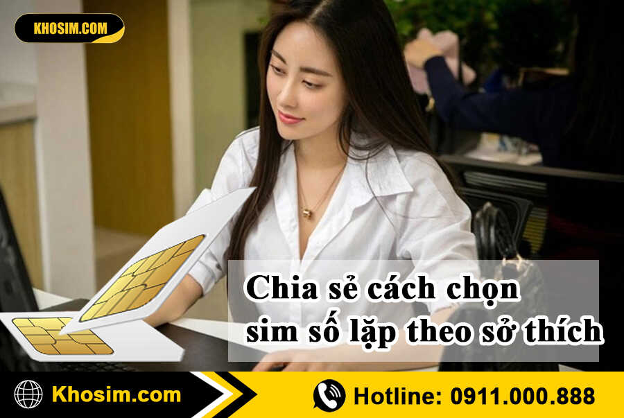 hướng dẫn chọn sim số lặp