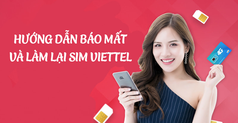 Phải làm thế nào khi bị mất, bị hỏng sim Viettel?