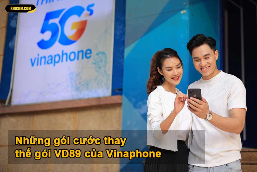 Những gói cước thay thế gói VD89 Vinaphone