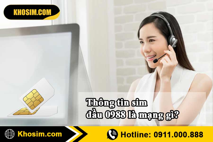 Tìm hiểu thông tin sim đầu 0988