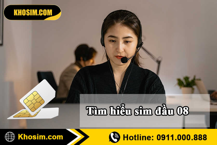 tìm hiểu sim đầu 08