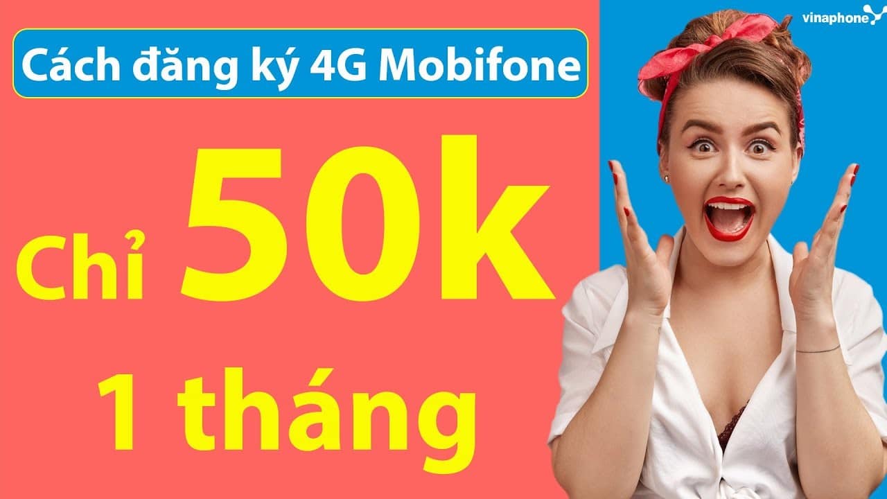 Bật mí các cách đăng ký 4G Mobifone tháng 50k nhận về ưu đãi cực khủng