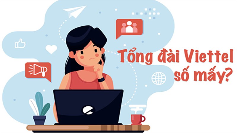 Tất cả các số tổng đài Viettel chăm sóc khách hàng Viettel
